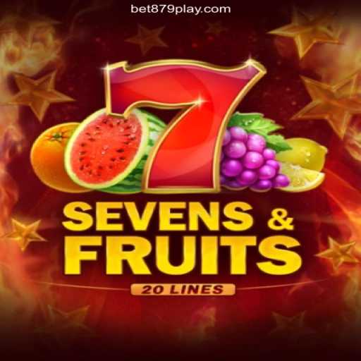 SevensFruits20: A Burst of Fun and Excitement Awaiting at BET879.COM