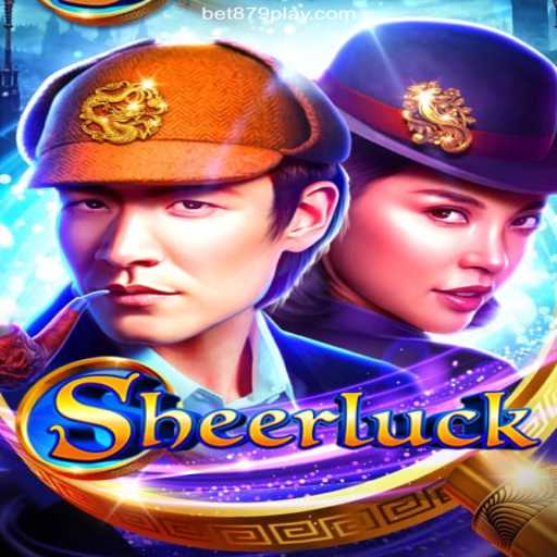 Sheerluck: Dive into Thrilling Adventures with BET879.COM
